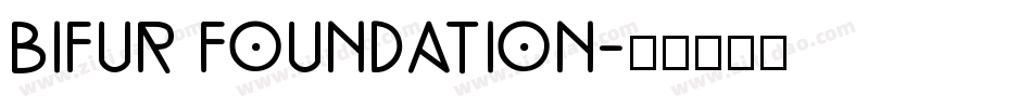 Bifur Foundation字体转换